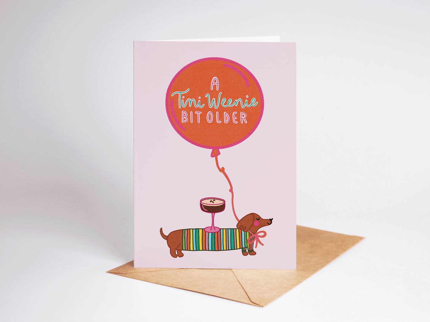 The Shelley Society - A Tini Weenie Bit Older Espresso Dog Birthday Greeting Card