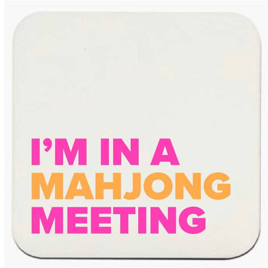 Mahji Mamas - "I'M IN A MAHJONG MEETING" COASTERS