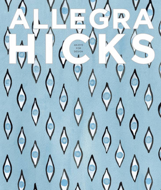 Abrams - Allegra Hicks: An Eye for Design