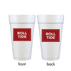 Two Funny Girls - Foam Cup - University of Alabama/Roll Tide (20 oz cups)