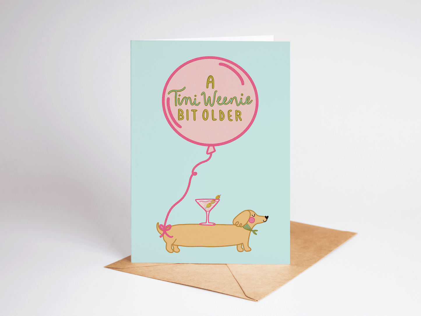 The Shelley Society - A Tini Weenie Bit Older Martini Dog Birthday Greeting Card