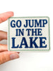 Field Trip Threads - Go Jump in the Lake Patch – Embroidered Iron On Cabin Boat