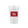 Two Funny Girls - Foam Cup - University of Alabama/Roll Tide (20 oz cups)
