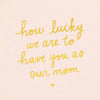 Sugar Paper - How Lucky We Are, Mother's Day Card