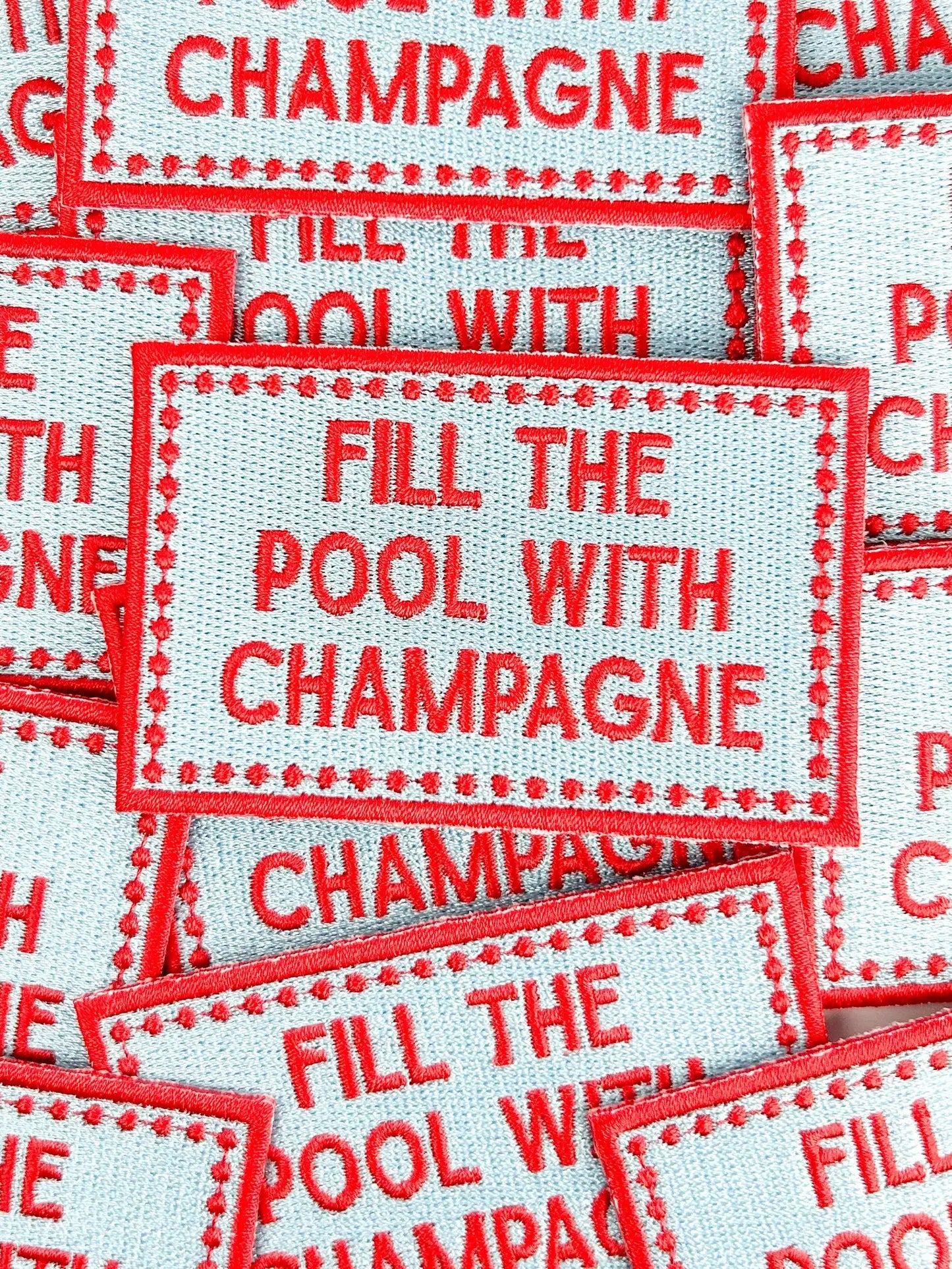 Field Trip Threads - Fill the Pool with Champagne Patch Embroidered Iron On Party