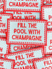Field Trip Threads - Fill the Pool with Champagne Patch Embroidered Iron On Party