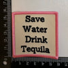 Aloe and Milk Boutique - Save Water Drink Tequila Pink Patch, tequila patch, tequila