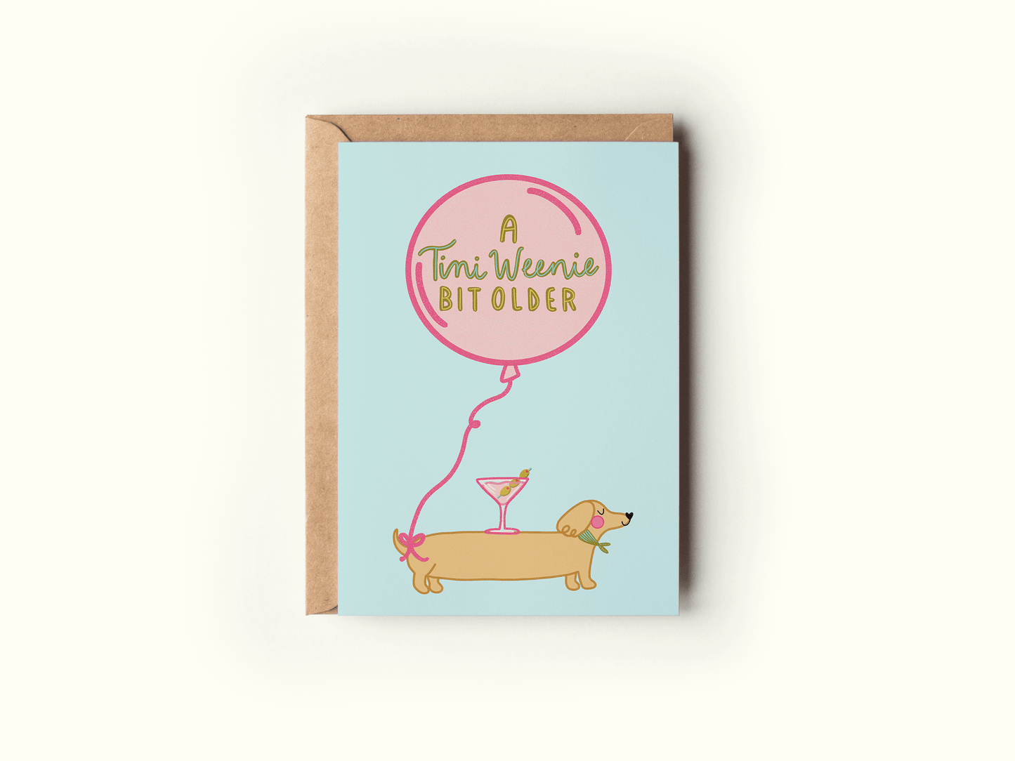 The Shelley Society - A Tini Weenie Bit Older Martini Dog Birthday Greeting Card