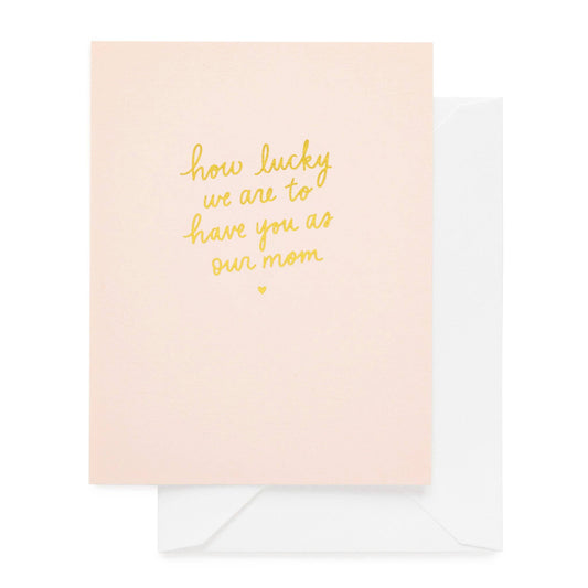 Sugar Paper - How Lucky We Are, Mother's Day Card