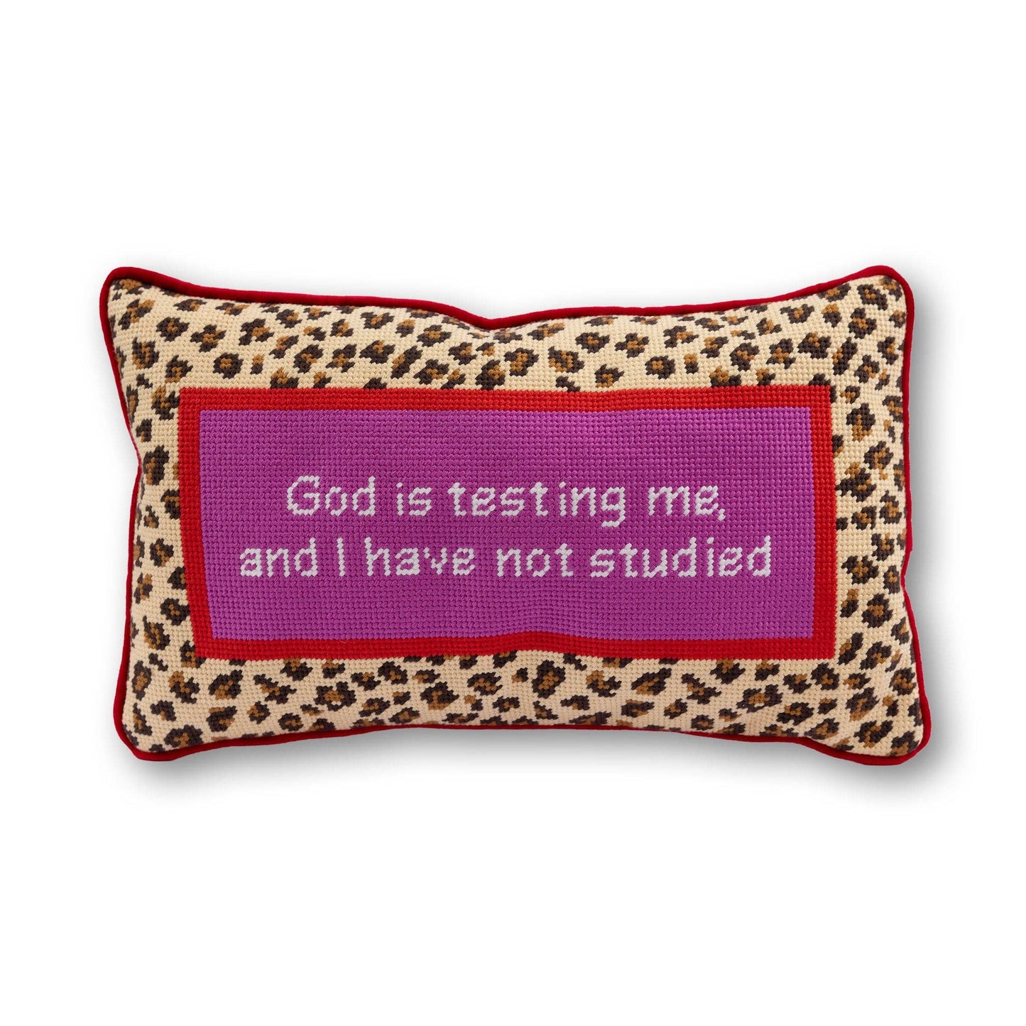 Furbish Studio - God Testing Me Needlepoint Pillow
