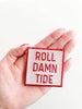 Field Trip Threads - Roll Damn Tide Embroidered Iron On Patch Game Day Alabama