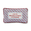 Furbish Studio - Mentally Stable Needlepoint Pillow