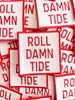 Field Trip Threads - Roll Damn Tide Embroidered Iron On Patch Game Day Alabama