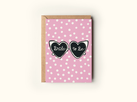 The Shelley Society - Bride To Be Heart Sunglasses Greeting Card