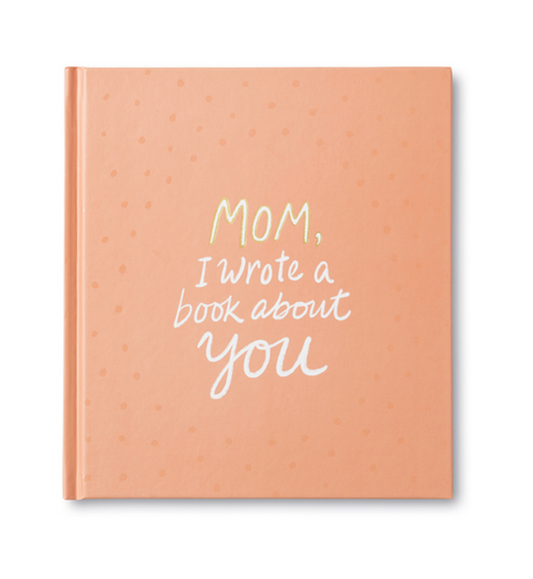 Mom, I wrote a book about you