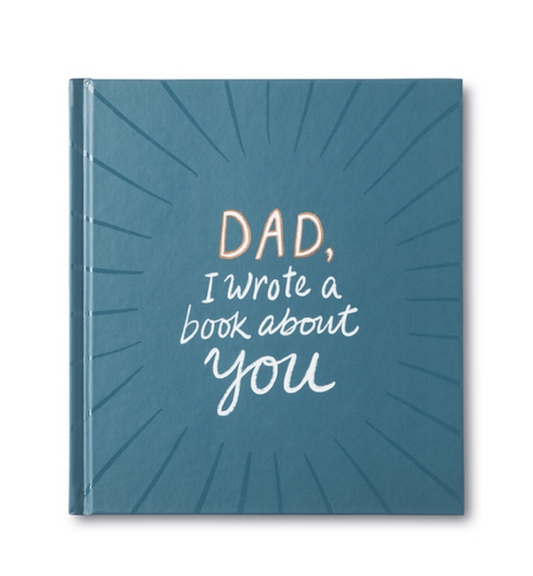 Dad, I wrote a book about you