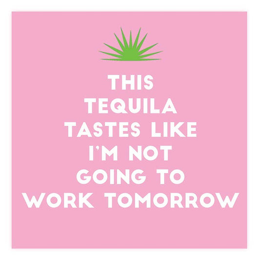 Tequila Tomorrow Napkin