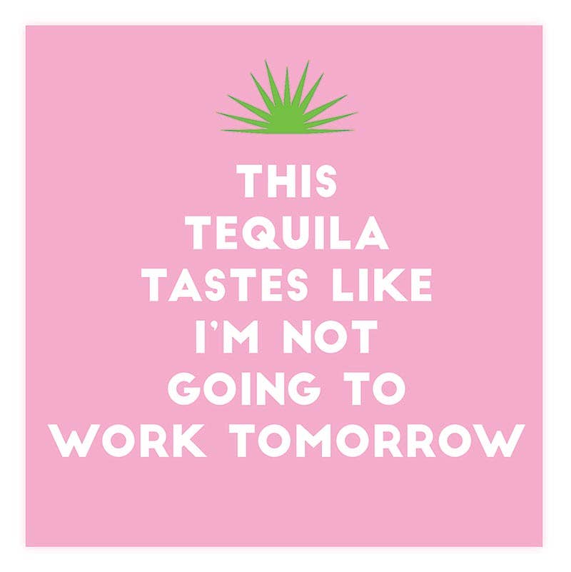 Tequila Tomorrow Napkin