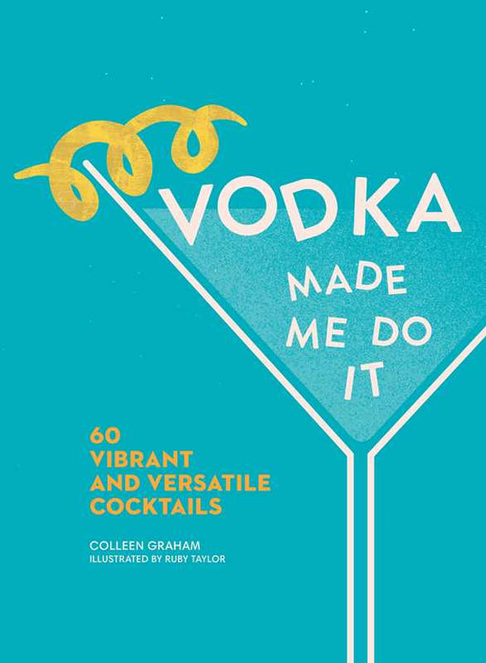 Simon & Schuster - Vodka Made Me Do It by Colleen  Graham